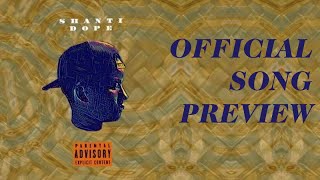 Shanti Dope  Shanti Dope Official Album Preview [upl. by Ahtar]