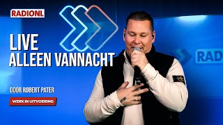 Alleen Vannacht  Robert Pater LIVE Bij RADIONL [upl. by Allys]