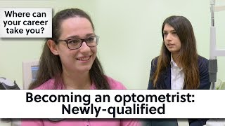 Becoming an optometrist Newlyqualified [upl. by Elletnohs]