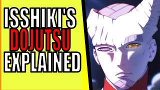 Isshikis Dojutsu Explained [upl. by Elyagiba]