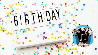 Happy Birthday Song  Happy Background No Copyright Music [upl. by Katrina]