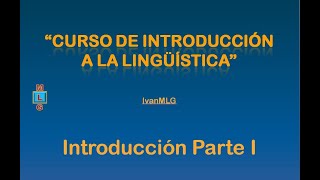 1 Lingüística desde 0  Introducción a la Lingüística [upl. by Jc]