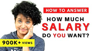 How Much Salary Do You Want Interview Answers  What is your Salary Expectation [upl. by Eltsyek]