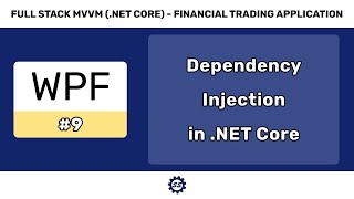 Dependency Injection Setup  FULL STACK WPF NET CORE MVVM 9 [upl. by Hitchcock]