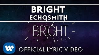 Echosmith  Bright OFFICIAL LYRIC VIDEO [upl. by Stephens]