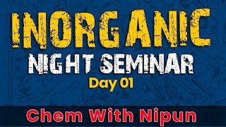 Inorganic Night Seminar  Day 01 [upl. by Noivert]