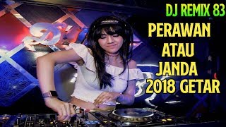 DJ ramix perawan atau jandadangdut 20182019 [upl. by Aiseneg]