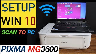 Canon Pixma MG3600 Setup Windows 10 Scan To PC [upl. by Cott]