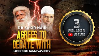 Dr Zakir Naik Agrees to Debate with Sadhguru Jaggi Vasudev [upl. by Pich]