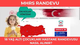 Çocuklara Hastane Randevusu Nasıl Alınır MHRS Randevu Alma [upl. by Ecahc898]