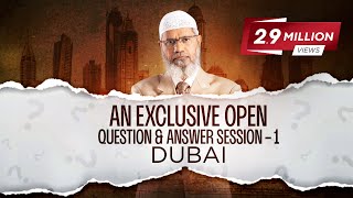 ASK DR ZAKIR  AN EXCLUSIVE OPEN QUESTION amp ANSWER SESSION  1  DUBAI  DR ZAKIR NAIK [upl. by Vogele]