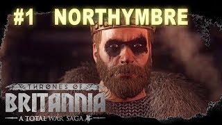 Thrones of Britannia  Northymbre Campaign 1 [upl. by Haines897]