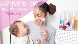 ACTIVITE  DIY BOUTEILLES SENSORIELLES POUR BEBE MONTESSORI [upl. by Prochoras261]