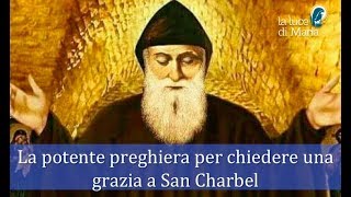 Potente preghiera per chiedere una grazia a San Charbel [upl. by Cilurzo]