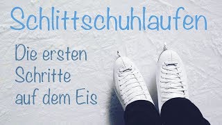 Schlittschuhlaufen lernen für Anfänger  Die ersten Schritte auf dem Eis [upl. by Prisca614]