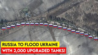 Russia To Flood Ukraine With 2000 Upgraded Tanks [upl. by Romie]