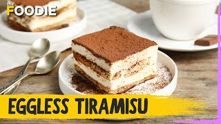 Eggless Tiramisu Recipe  Easy Italian Tiramisu  The Foodie [upl. by Lilhak242]