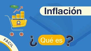 ¿Qué es la INFLACIÓN  Explicado FÁCIL 🎓 [upl. by Zipnick]