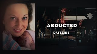 Dateline Episode Trailer Abducted  Dateline NBC [upl. by Kcirdec]