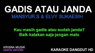 GADIS ATAU JANDA KARAOKE DANGDUT ORIGINAL HD AUDIO [upl. by Caitlin]