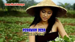 PERAWAN DESA Jamal Mirdad  lyrics [upl. by Demakis]