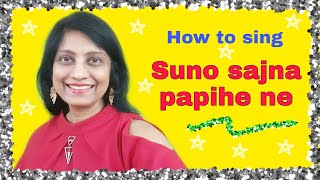 152  How to sing Suno sajna papihe ne  RAAG BIHAG  English Notations [upl. by Nierman]