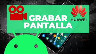 Como GRABAR PANTALLA en HUAWEI [upl. by Lisle]