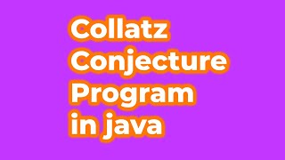 Collatz Conjecture program in JAVA [upl. by Ylebmik]