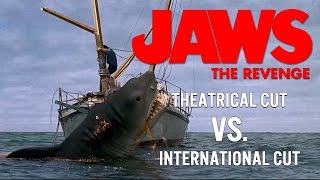 JAWS The Revenge  Theatrical vs International Cut [upl. by Adnuhsar355]