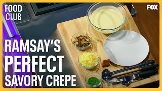 FOOD CLUB  Gordon Ramsay Demonstrates How To Make The Perfect Savory Crepe [upl. by Nireves]