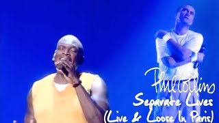 Phil Collins  Separate Lives Live And Loose In Paris [upl. by Annoyk611]