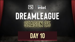 DreamLeague S25  Day 10 [upl. by Ltsyrk]