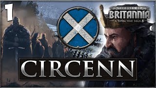 ARISE SONS OF SCOTLAND Total War Saga Thrones of Britannia  Circenn Campaign 1 [upl. by Bow]