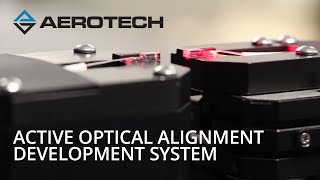 Aerotechs Active Optical Alignment Development System [upl. by Yreffej]