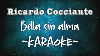 Karaoke  Ricardo Cocciante  Bella sin alma [upl. by Kcirdet]