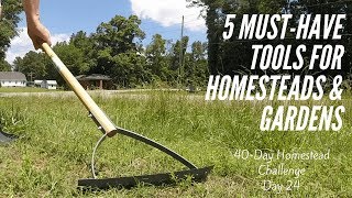 Top 5 Tools for Homesteads and Gardens  Modern Homesteading [upl. by Yztim927]