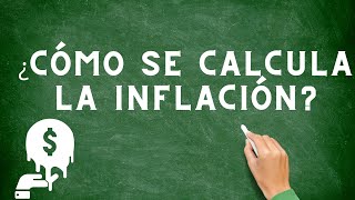 ¿Cómo se calcula inflación [upl. by Fayina]