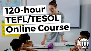 120hour TEFLTESOL Online Course from ITTT [upl. by Ebeohp651]