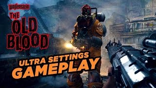 Wolfenstein The Old Blood  Ultra Settings PC Gameplay [upl. by Hyde]