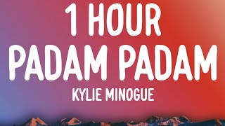 Kylie Minogue  Padam Padam 1 HOURLyrics [upl. by Arimak]