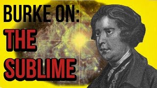 Burke on The Sublime [upl. by Tullusus]