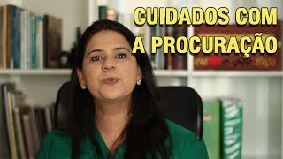 CUIDADOS COM A PROCURAÇÃO [upl. by Arevle]