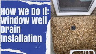 Window Well Drain Installation How We Do It [upl. by Hanah195]