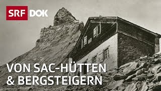 Die Eroberung der Alpen – 150 Jahre SAC  Doku  SRF DOK [upl. by Knipe396]