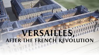 Versailles after the French Revolution [upl. by Luana161]