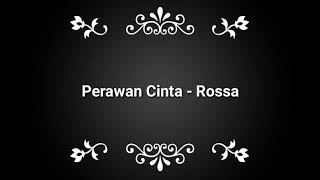 Rossa  Perawan Cinta LIRIK [upl. by Nosnirb]