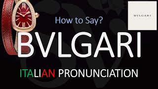 How to Pronounce Bvlgari CORRECTLY [upl. by Krischer]