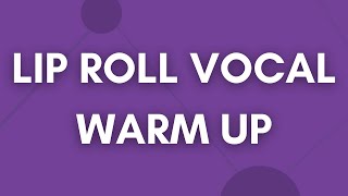 Lip Roll Vocal Warm Up Exercise 1 [upl. by Nylevol950]