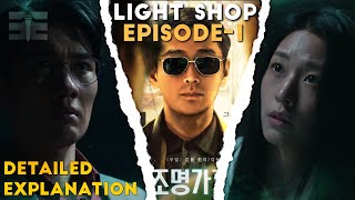 Light Shop Episode1 Detailed Explanation │ Hindi │ Electra Explains [upl. by Nidnal]