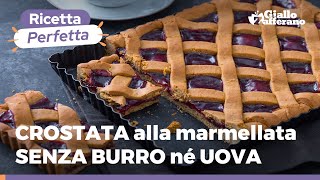 CROSTATA SENZA BURRO E UOVA buonissima anche SENZA LIEVITO [upl. by Atteve]